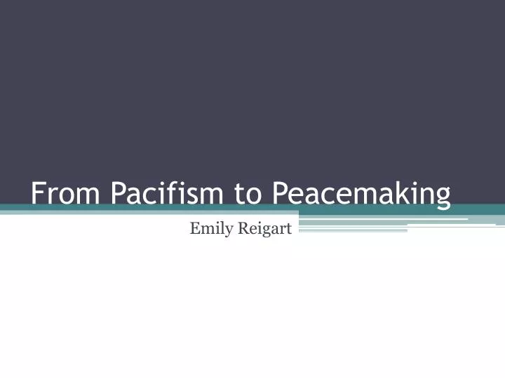 from pacifism to peacemaking