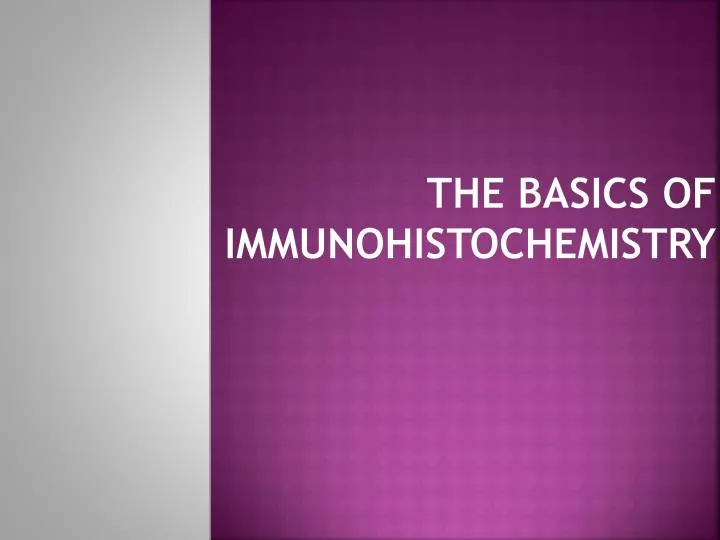 the basics of immunohistochemistry