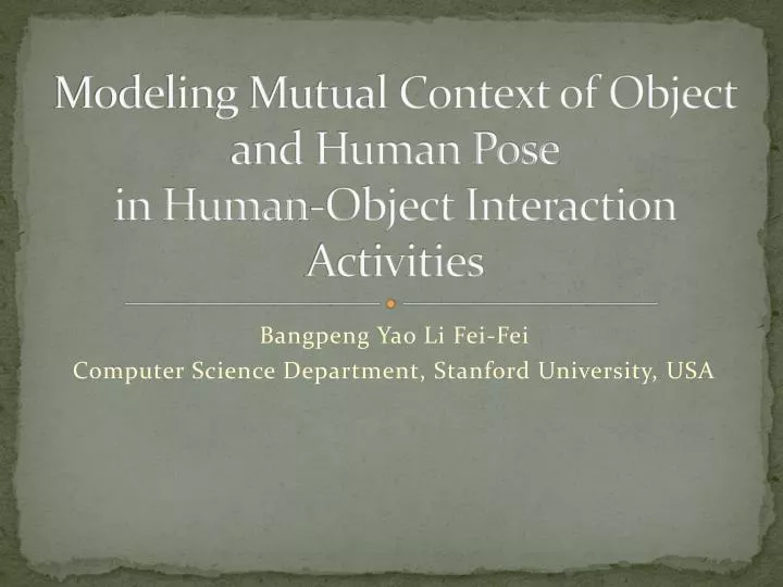 modeling mutual context of object and human pose in human object interaction activities