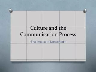 Culture and the Communication Process