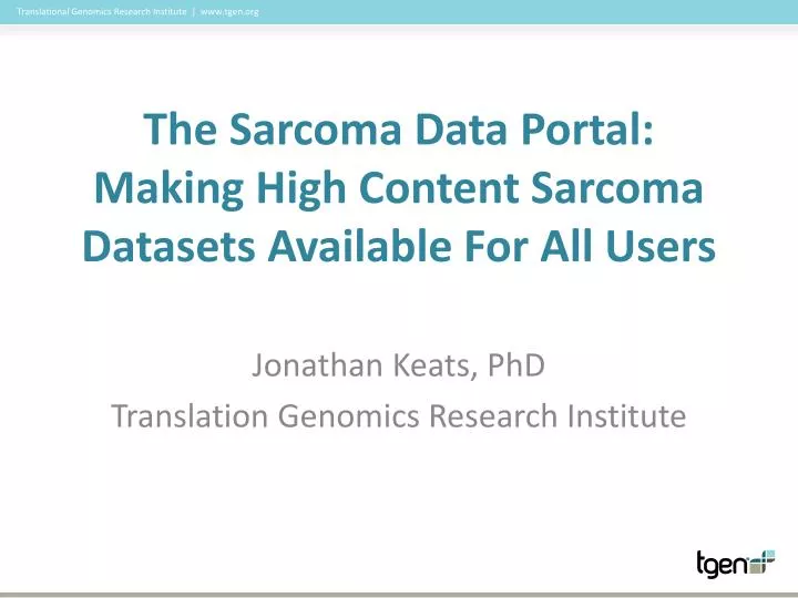 the sarcoma data portal making high content sarcoma datasets available for all users