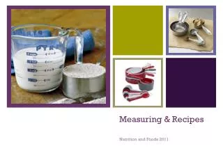 Measuring &amp; Recipes