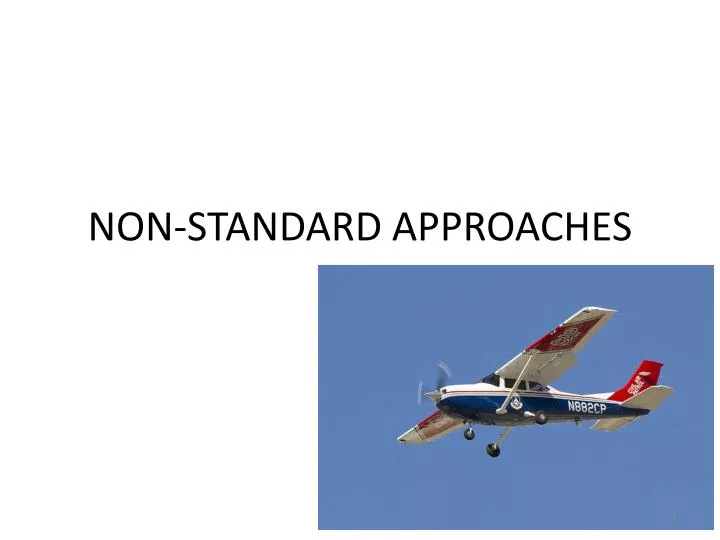 non standard approaches