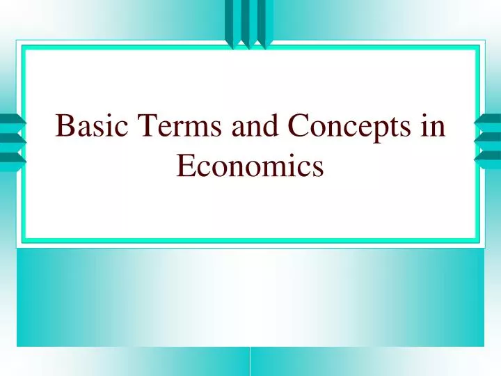 basic terms and concepts in economics