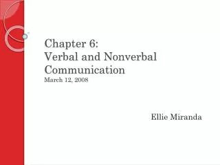 Chapter 6: Verbal and Nonverbal Communication March 12, 2008