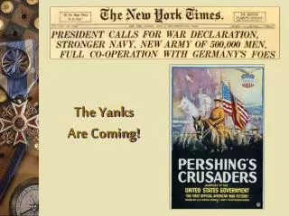 The Yanks Are Coming!