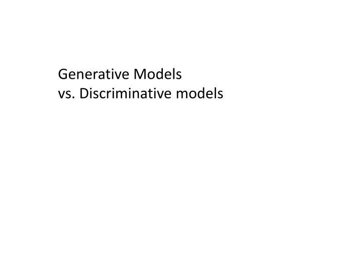 generative models vs discriminative models