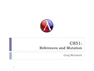 CS51: References and Mutation