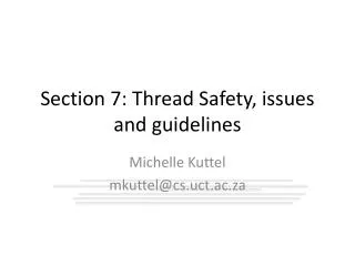 Section 7: Thread Safety , issues and guidelines