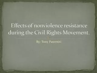 Effects of nonviolence resistance during the Civil Rights Movement.