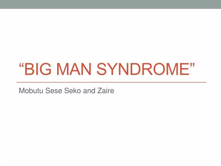 big man syndrome
