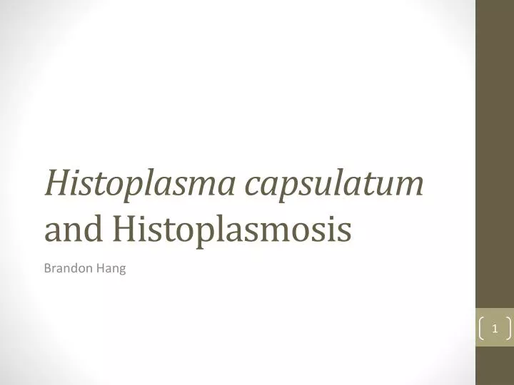 histoplasma capsulatum and histoplasmosis
