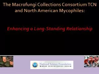 Goal of the Macrofungi Collections Consortiu m