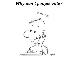 Why don't people vote?
