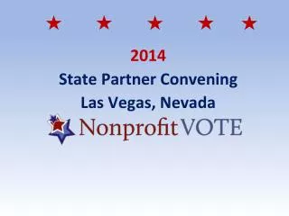 2014 State Partner Convening Las Vegas, Nevada