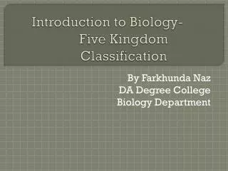 Introduction to Biology-		Five Kingdom 	Classification