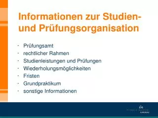 Informationen zur Studien- und Prüfungsorganisation