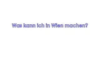 was kann ich in wien machen