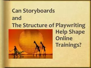 Playwriting Help Shape Online Trainings?