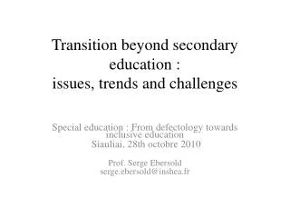 Transition beyond secondary education : issues, trends and challenges