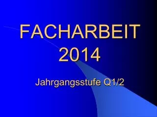 FACHARBEIT 2014 Jahrgangsstufe Q1/2