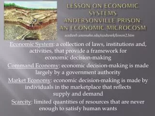 LESSON ON ECONOMIC SYSTEMS ANDERSONVILLE PRISON: AN ECONOMIC MICROCOSM