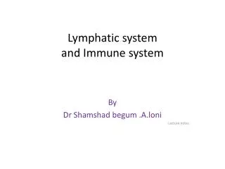 Lymphatic system and Immune system