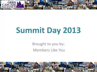 Summit Day 2013