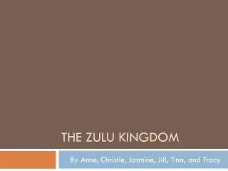 The Zulu kingdom