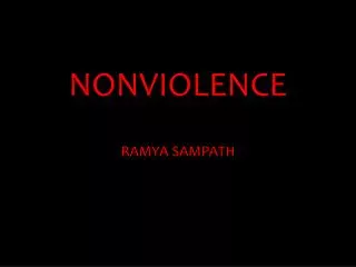 Nonviolence RAMYA SAMPATH