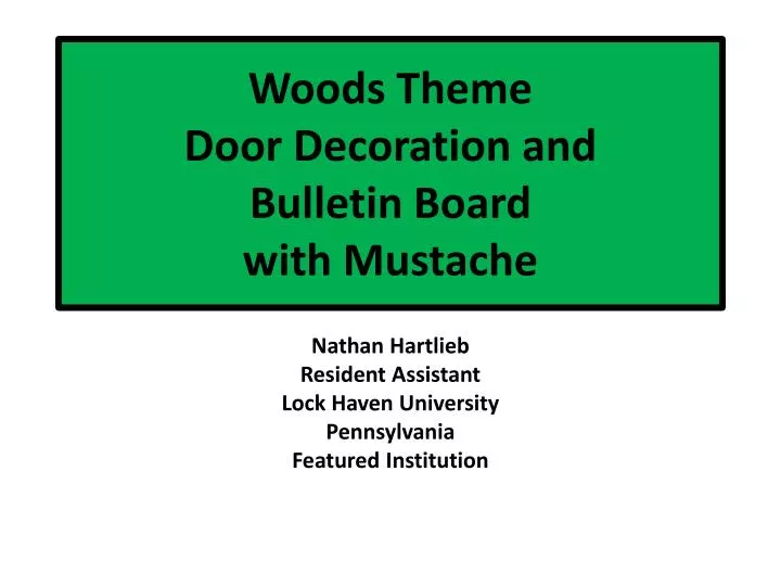 woods theme door decoration and bulletin board with mustache