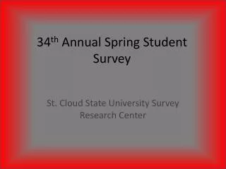 34 th Annual Spring Student Survey