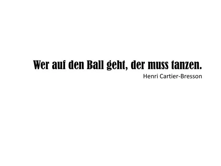 wer auf den ball geht der muss tanzen henri cartier bresson