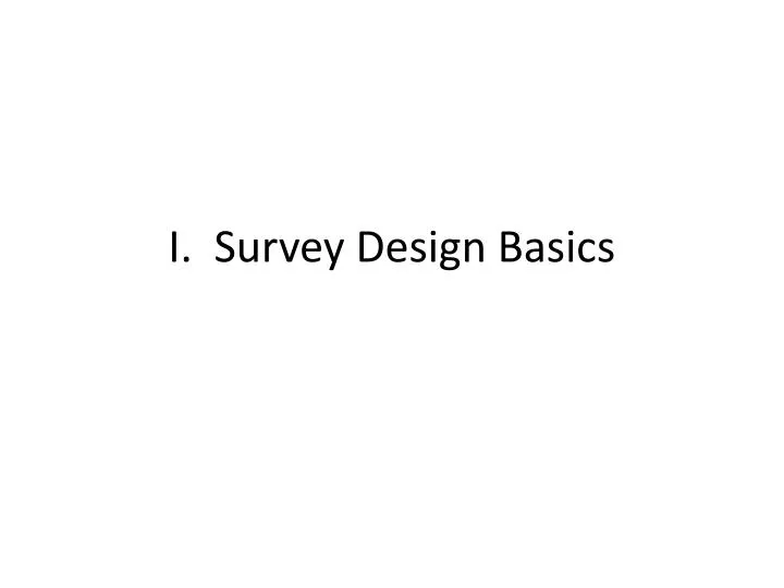 i survey design basics