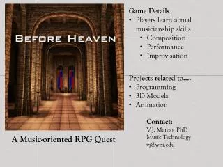 Game Details Players learn actual musicianship skills Composition Performance Improvisation