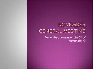 November General Meeting