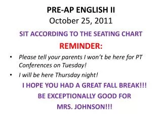 PRE-AP ENGLISH II October 25, 2011