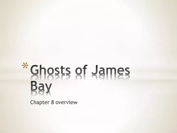 ghosts of james bay