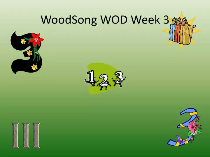 woodsong wod week 3