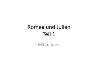 romea und julian teil 1