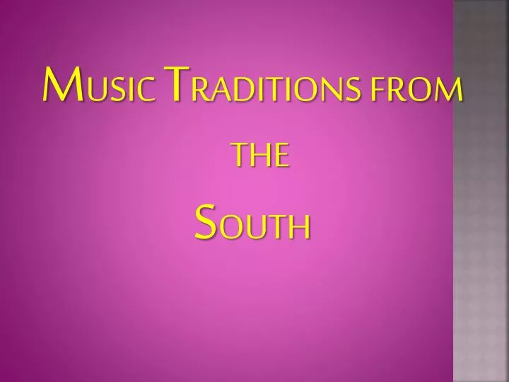 m usic t raditions from the s outh