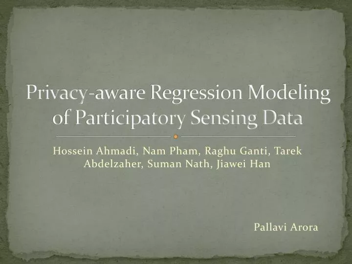 privacy aware regression modeling of participatory sensing data