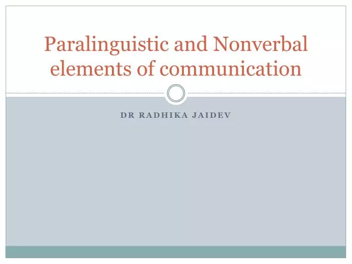 paralinguistic and nonverbal elements of communication