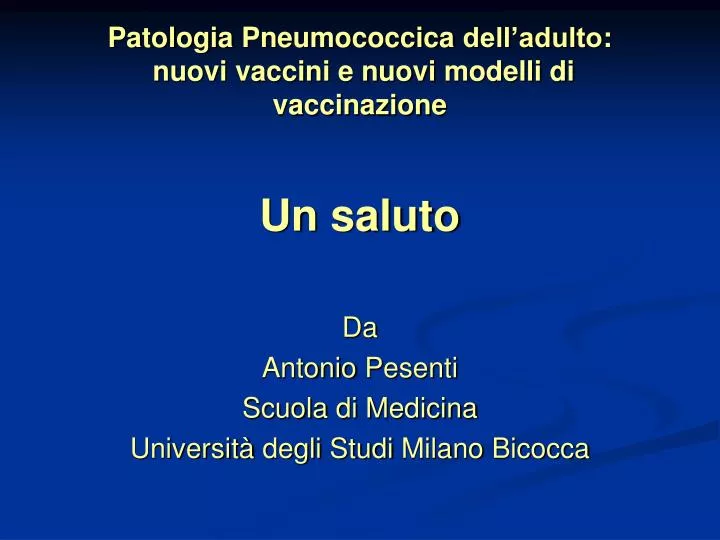patologia pneumococcica dell adulto nuovi vaccini e nuovi modelli di vaccinazione un saluto