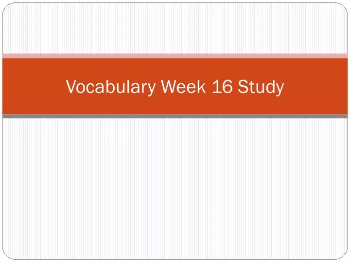 vocabulary week 16 study