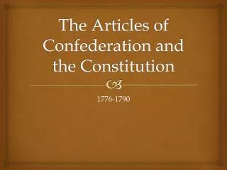 The Articles of Confederation and the Constitution