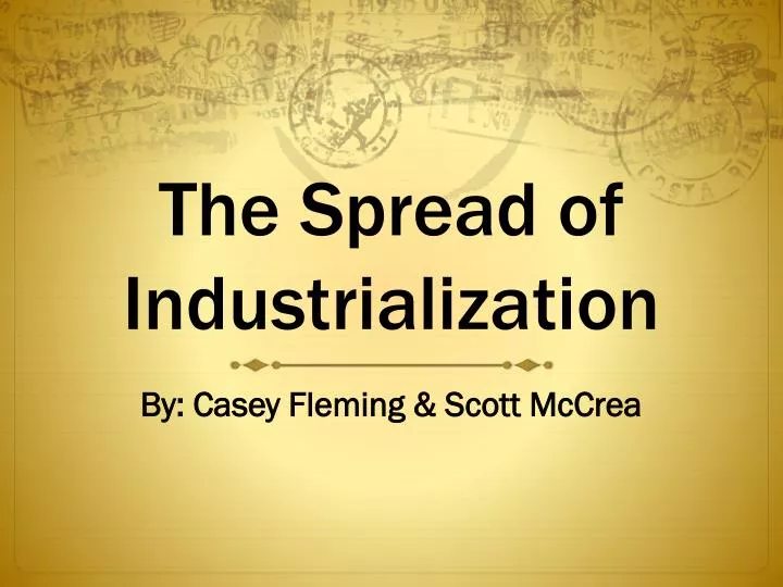 the spread of industrialization
