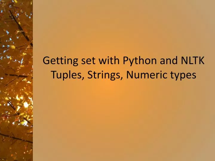 getting set with python and nltk tuples strings numeric types