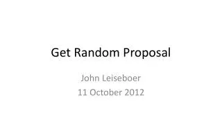 Get Random Proposal