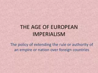 THE AGE OF EUROPEAN IMPERIALISM